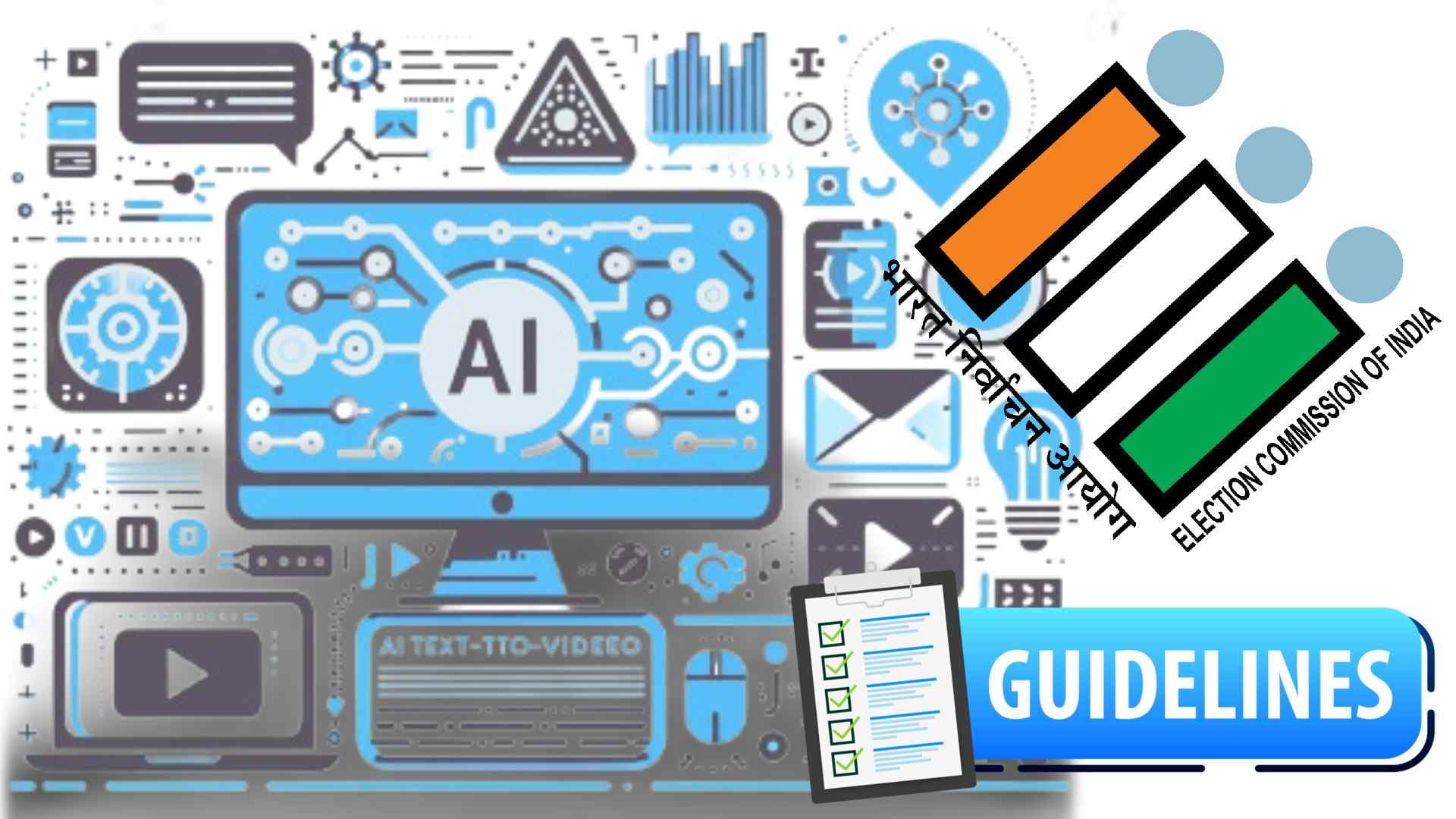 “Adhere to AI Guidelines”: ECI Directs Political Parties Regarding Digital Campaign Contents