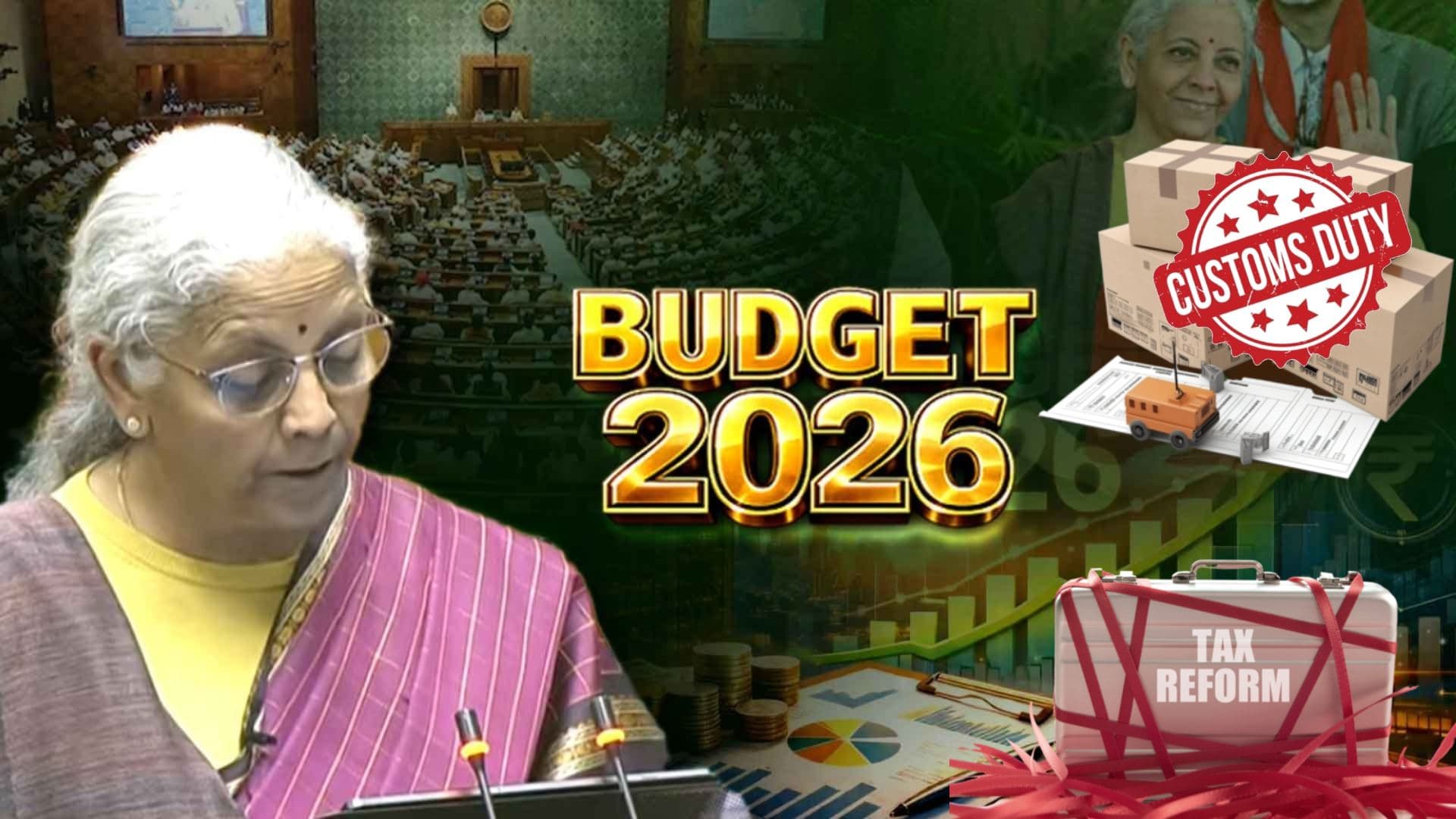 Union Budget 2026-27: Customs Simplified, Duties Slashed; Tax Reforms Ease Trade and Living