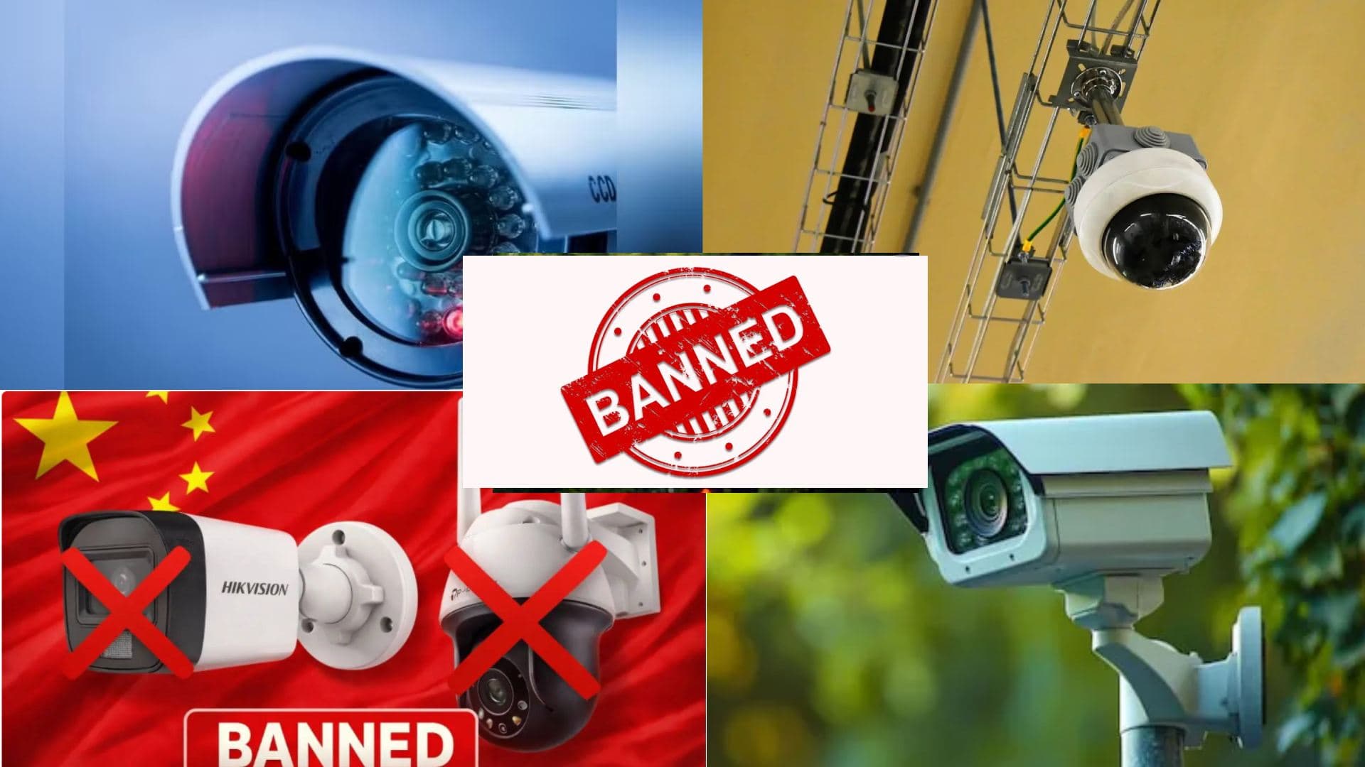 Cyber War Fears Rise: India Bans Chinese CCTV from April 1 Amid Global Tensions and Security Risks
