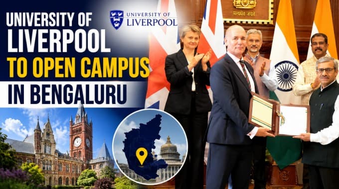 Liverpool University Receives Approval to Establish Bengaluru Campus; Pradhan Calls It NEP Milestone