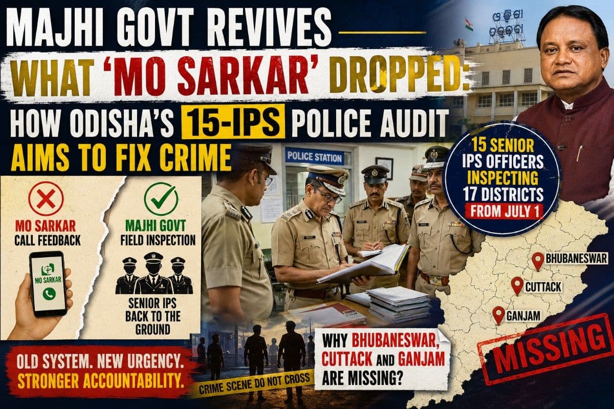 Majhi Govt Revives What ‘Mo Sarkar’ Dropped: How Odisha’s 15-IPS Police Audit Aims to Fix Crime – Why Bhubaneswar, Cuttack, Ganjam Missing| Exclusive