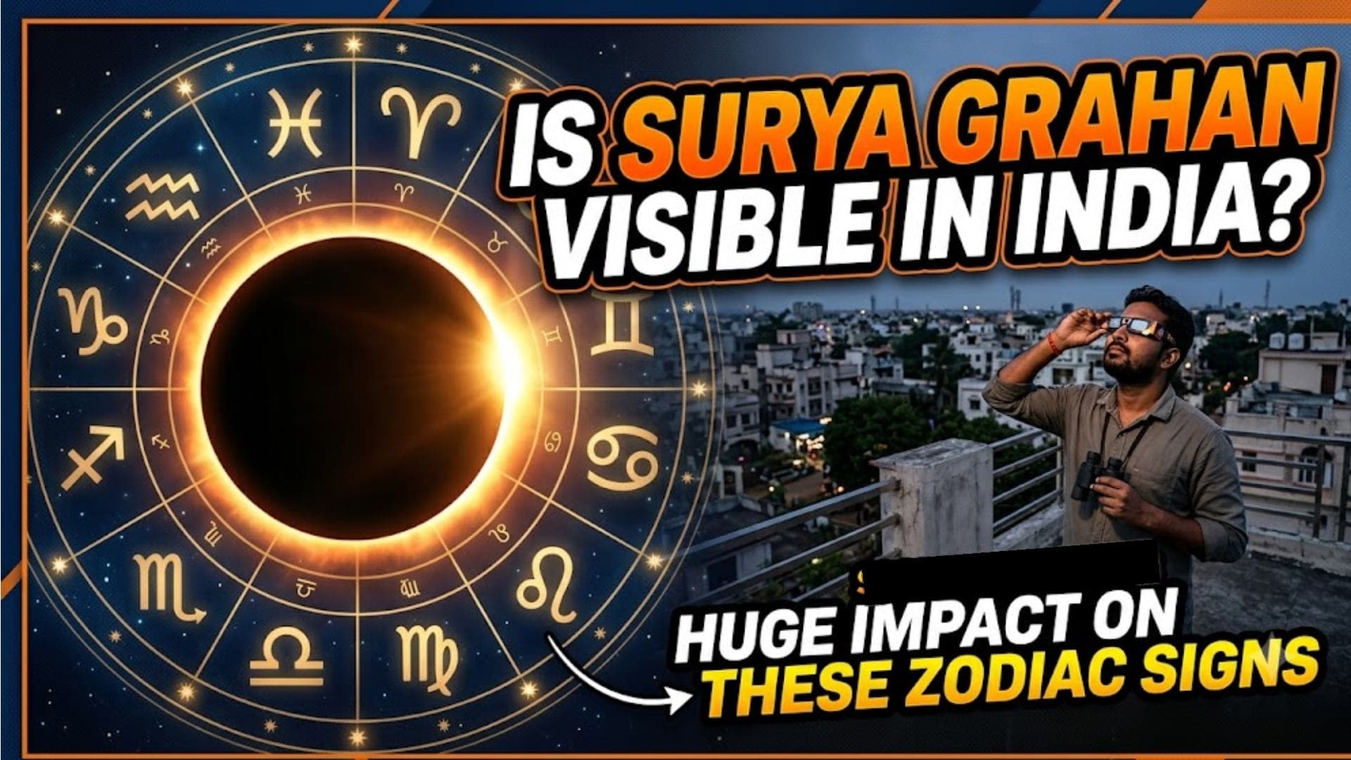 Surya Grahan 2026: Will India See Solar Eclipse? Here's How It Will Influence All 12 Zodiac Signs