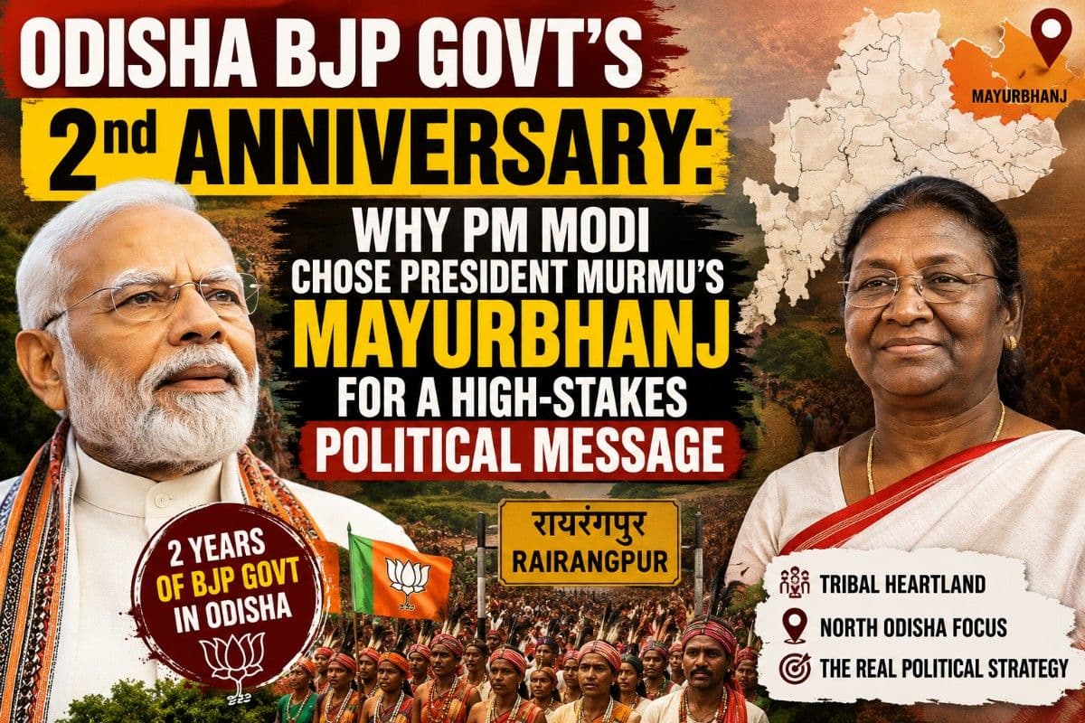 Odisha BJP Govt’s 2nd Anniversary: Why PM Modi Chose President Murmu’s Mayurbhanj for a High-Stakes Political Message| Special Story