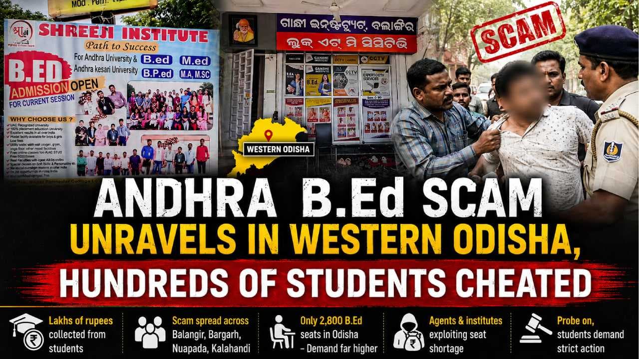 Andhra B.Ed Scam Unravels in Western Odisha, Hundreds of Students Cheated