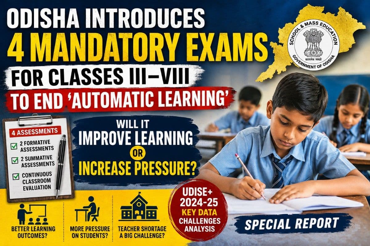 Odisha Introduces 4 Mandatory Exams for Classes III-VIII to End ‘Automatic Learning’: Will It Improve Learning or Increase Pressure? | Special Report