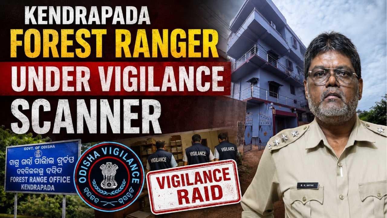 Odisha Vigilance Raids Kendrapada Forest Ranger’s Properties in DA Case