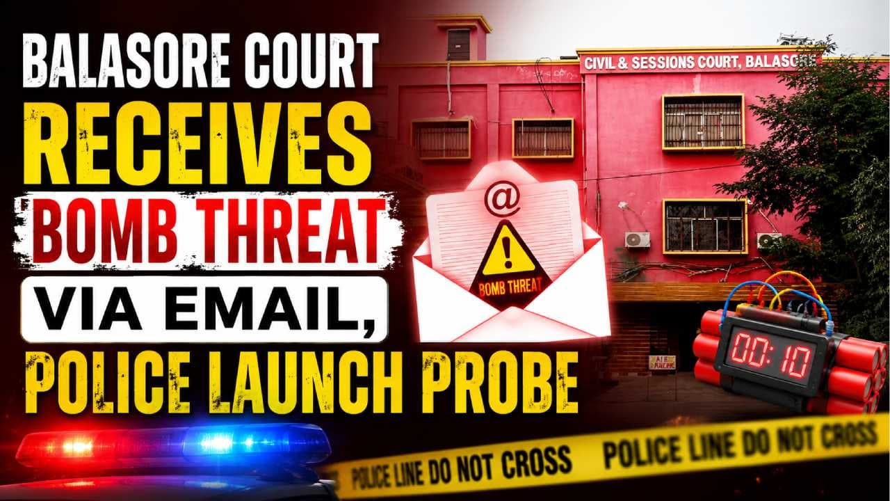Bomb Threat At Balasore Court Triggers Panic, Police Investigation Underway