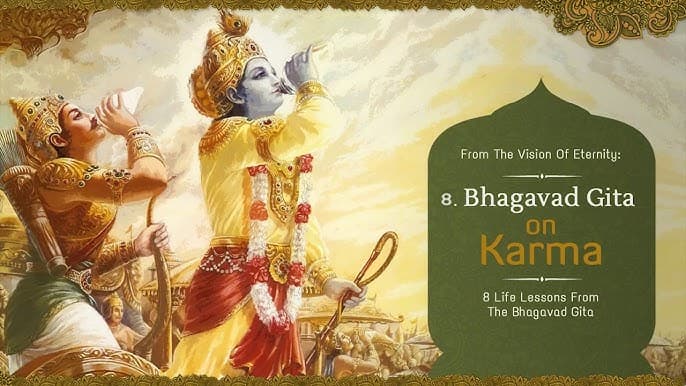 Embracing Karma: Insights From The Bhagavad Gita