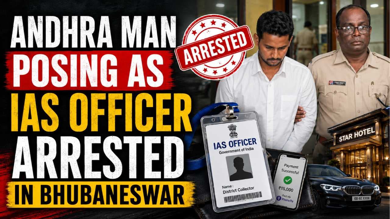 Andhra Man Posing As IAS Officer Arrested in Bhubaneswar