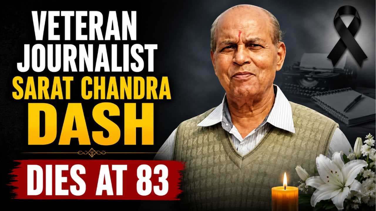 Veteran Journalist Sarat Chandra Dash Passes Away