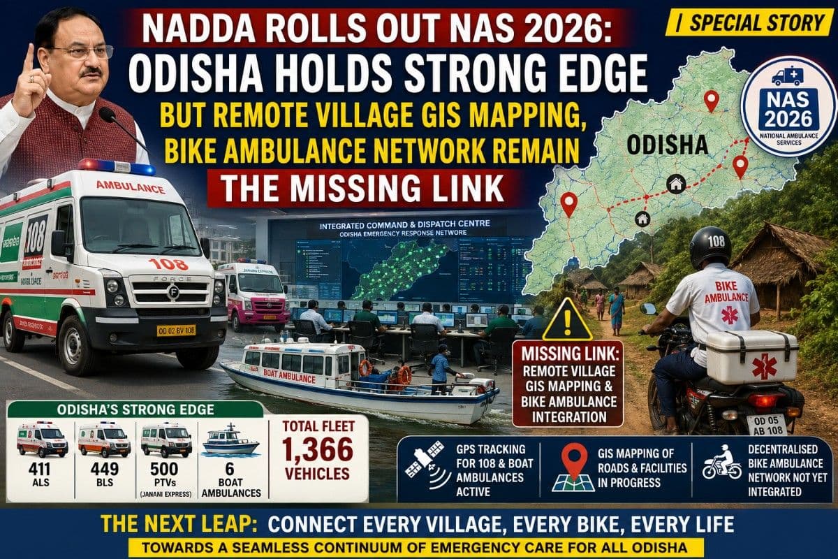 Nadda Rolls Out NAS 2026: Odisha Holds Strong Edge But Remote Village GIS Mapping, Bike Ambulance Network Remain the Missing Link| Special Story