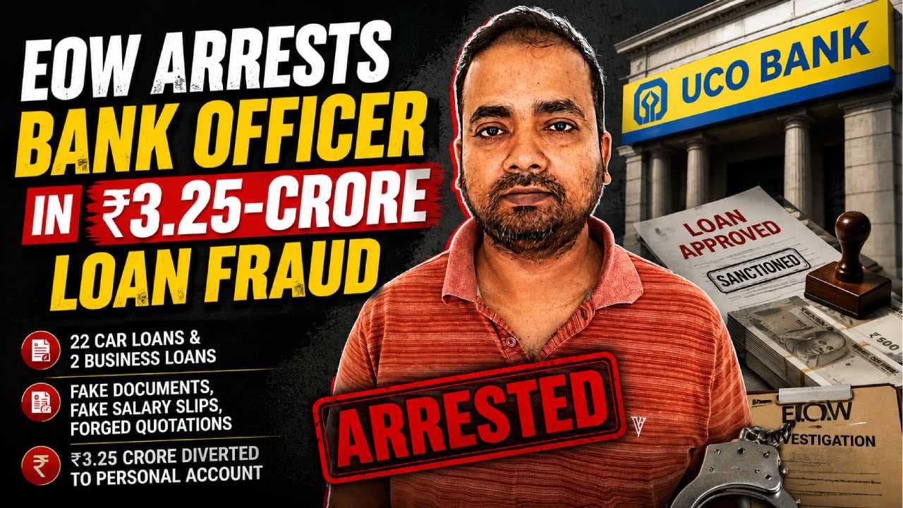 EOW Arrests Bank Officer in Rs3.25-Crore Loan Fraud