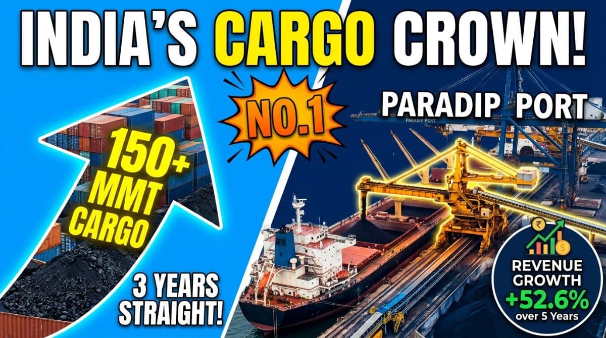 Paradip Port Holds India's Cargo Crown for Third Straight Year, Sustains Top-Tier Revenue Growth Over Five Years| Special Report