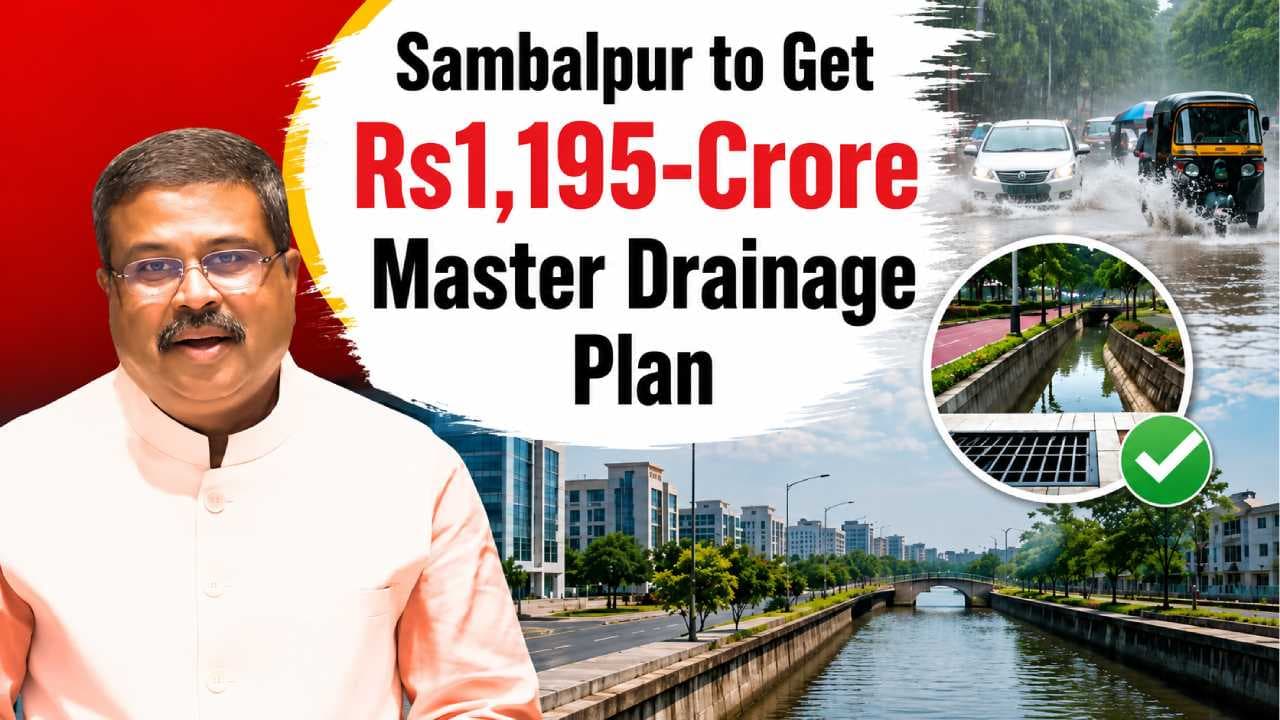 Union Minister Dharmendra Pradhan’s Efforts Bring Rs1,195-Crore Drainage Project to Sambalpur