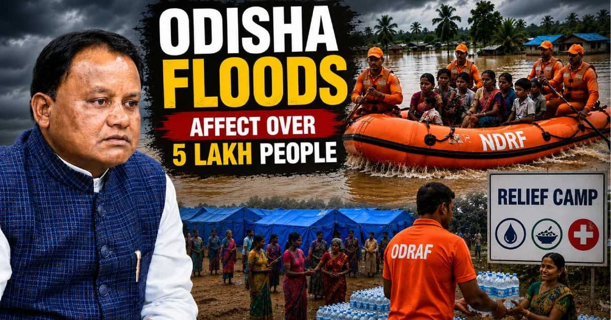 Odisha Floods Affect Over Five Lakh People; CM Majhi Assures Relief, Safety