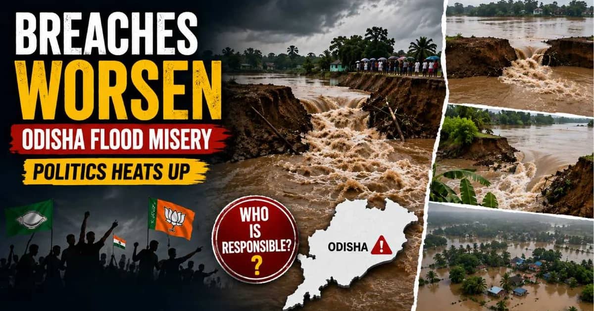 River Embankment Breaches Worsen Odisha Flood Misery, Politics Heats Up