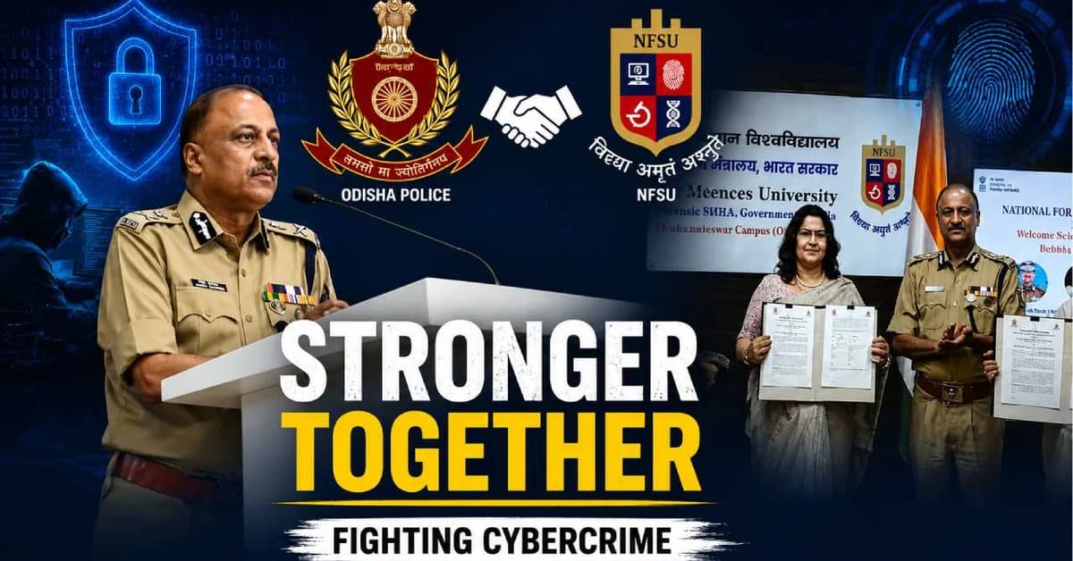 Odisha Police Signs MoU With NFSU To Strengthen Cybercrime Investigation