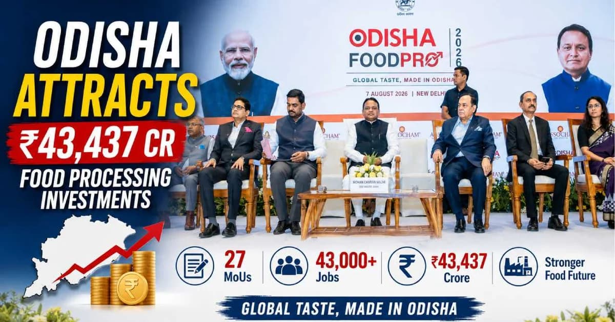 Odisha Attracts Rs43,437 Cr Food Processing Investment Proposals at Delhi Roadshow