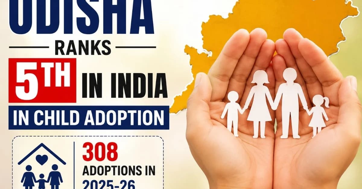 Odisha Ranks 5th in India in Child Adoptions: What Is Driving the State’s High Numbers?