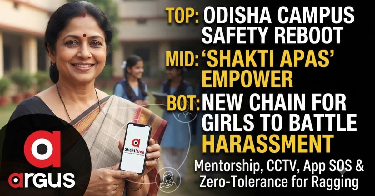 Odisha BJP Govt’s Novel Campus Safety Model: From Violence, Stalking,Ragging To Suicide, How ‘Shaktisree’ Seeks To Build A Safety Net For Girl Students