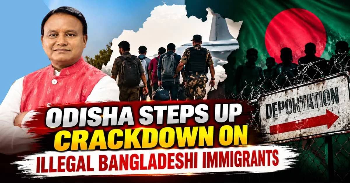 Odisha Govt Intensifies Drive Against Illegal Bangladeshi Immigrants