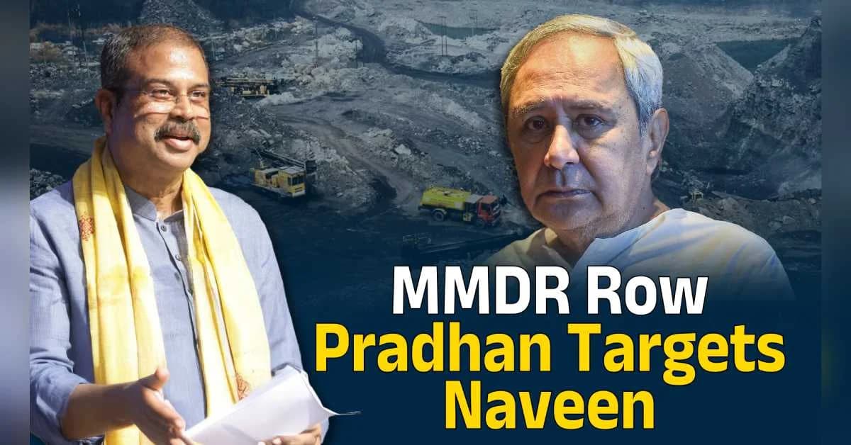 Dharmendra Pradhan Targets Naveen Patnaik Over MMDR Act, Bauxite Pricing