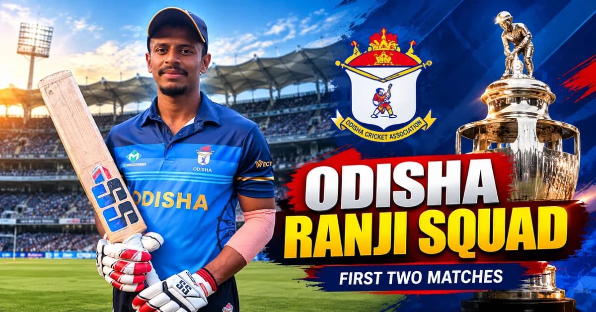 Odisha Announces 17-Member Squad for First Two Ranji Trophy Matches; Subhranshu Senapati Retains Captaincy