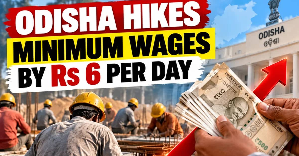 Odisha Hikes Minimum Wages by Rs 6 Per Day Through Revised VDA