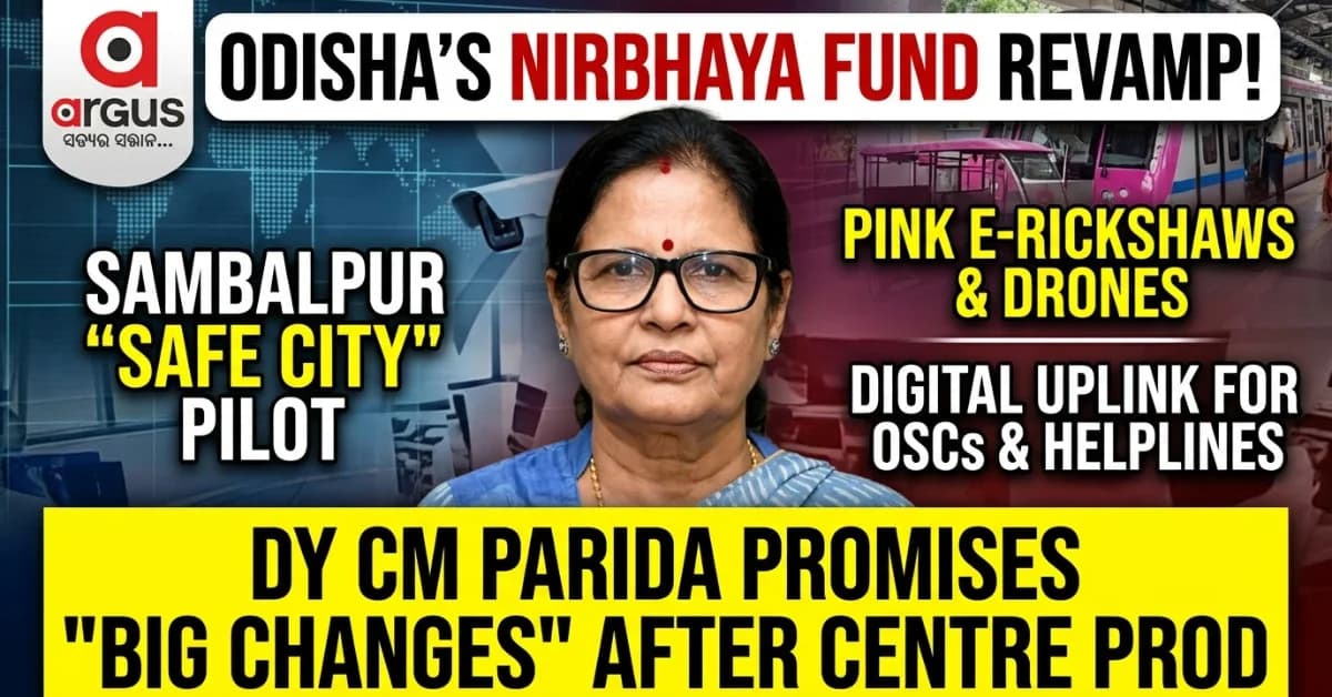 EXCLUSIVE| Center Prods Odisha Over Nirbhaya Fund Inertia; Deputy CM Pravati Parida Hints At Big Safety Announcements Soon