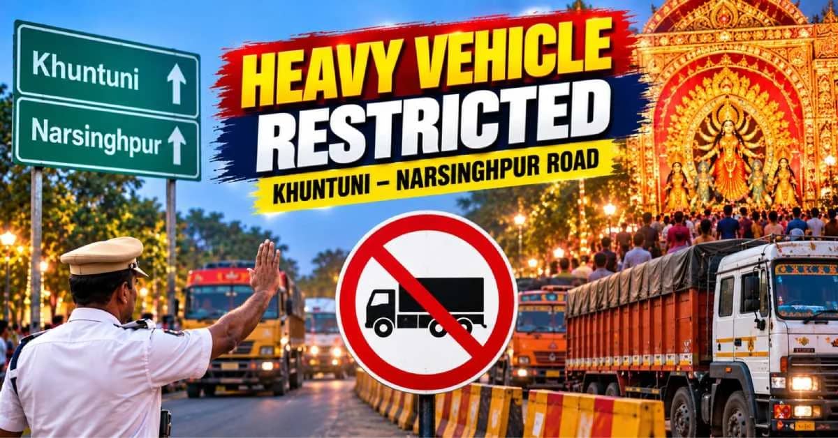 Kataka: Heavy Vehicle Restricted on Khuntuni-Narsinghpur Road During Durga Puja
