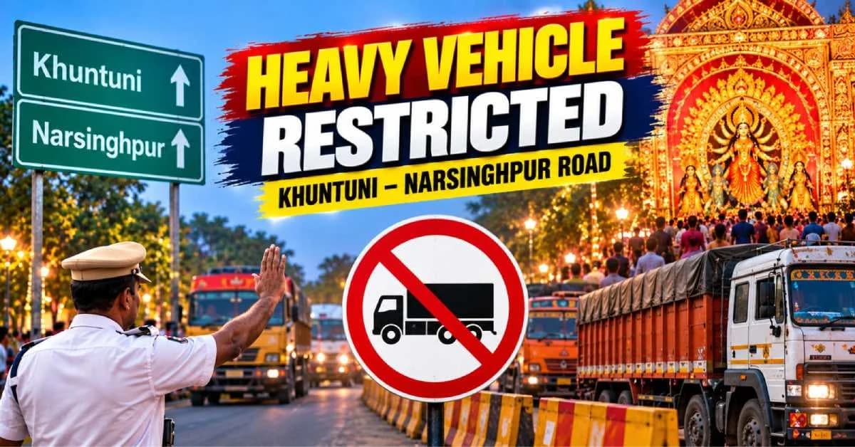 Kataka: Heavy Vehicle Restricted on Khuntuni-Narsinghpur Road During Durga Puja