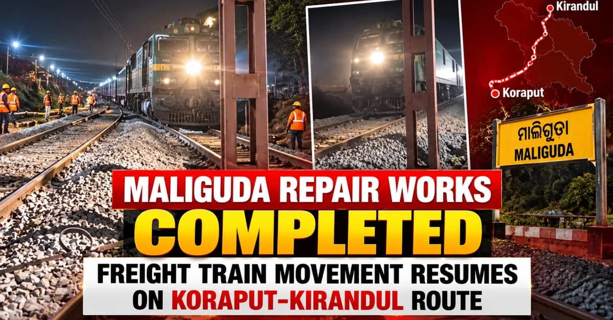 Maliguda Rail Repair Works Completed; Freight Train Movement Resumes on Koraput-Kirandul Route