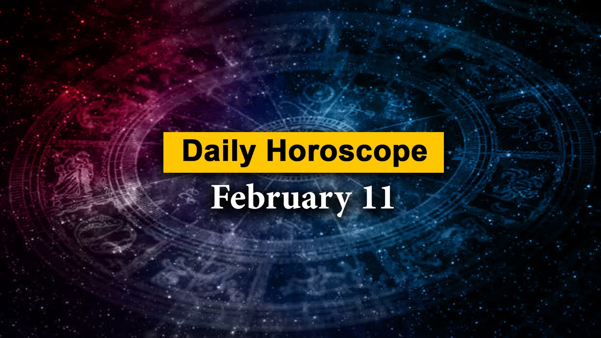 Horoscope, Feb 11: Good Conjugal Life On Cards For Cancer; Aquarius May Face Dispute Over Property